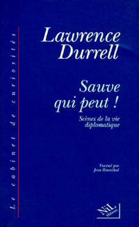 Sauve qui peut !: Scènes de la vie diplomatique