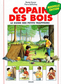 Copain des bois : Le Guide des petits trappeurs