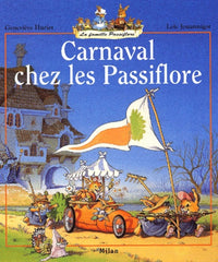 La Famille Passiflore : Carnaval chez les Passiflore