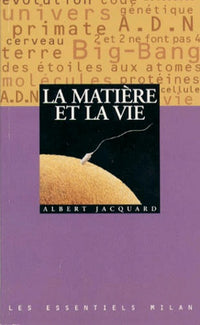la matière et la vie