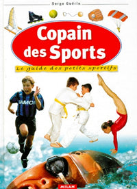 Copain des sports: Le guide des petits sportifs