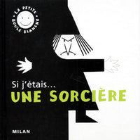 Si j'étais...une sorcière