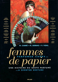 Femmes de papier : Une histoire du geste parfumé