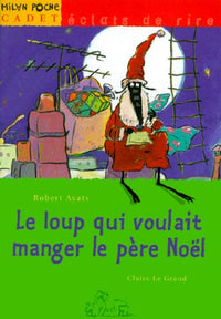 Le loup qui voulait manger le père Noël