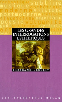 Les grandes interrogations esthétiques