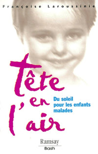 Tête en l'air : Du soleil pour les enfants malades