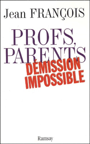 Profs, parents, démission impossible