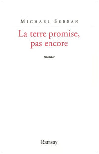 La terre promise, pas encore...