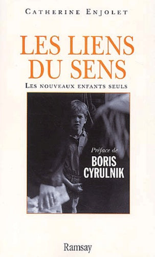 Les liens du sens. Les nouveaux enfants seuls