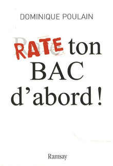 Rate ton bac d'abord !