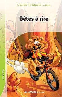 Btes rire CP/CE1 (Le roman )