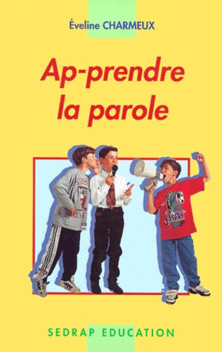 Ap-prendre la parole Tous niveaux