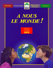 A nous le monde ! , CM2