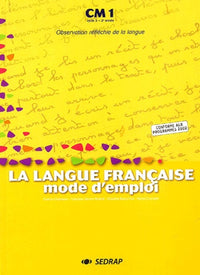 La langue française, mode d'emploi CM1
