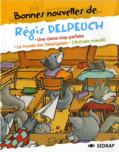 Bonnes Nouvelles de... Rgis Delpeuch CE2/CM1 (Le recueil de nouvelles)