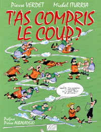 T'as compris le coup