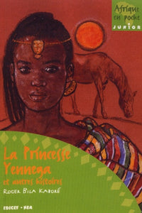 La princesse Yennega et autres histoires