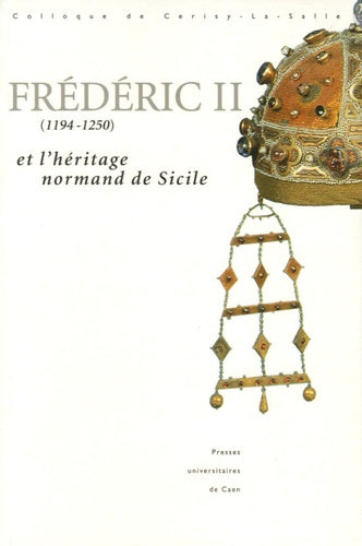 Frédéric II et l'héritage normand de Sicile