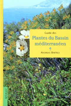 Guide des plantes du bassin méditerranéen