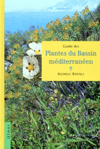 Guide des plantes du bassin méditerranéen