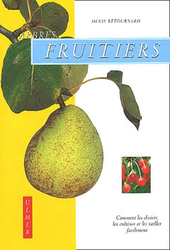 Arbres Fruitiers : Comment les cultiver & les tailler facilement