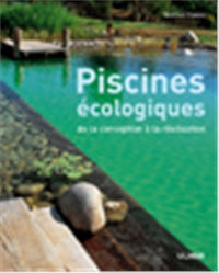 Piscines écologiques: De la conception à la réalisation