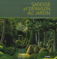 Sagesse et déraison au jardin