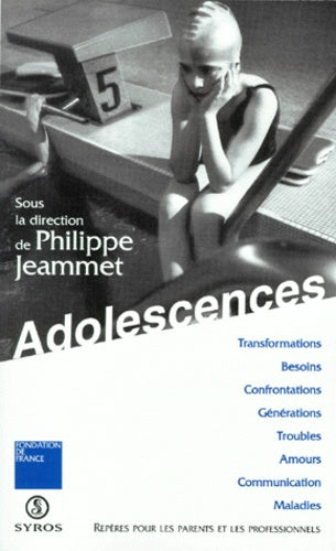 Adolescences. Repères pour les parents et les professionnels
