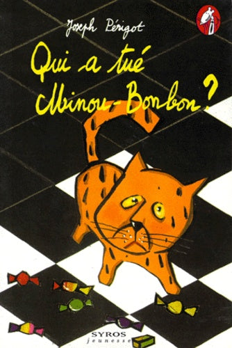 Qui a tué Minou-Bonbon ?