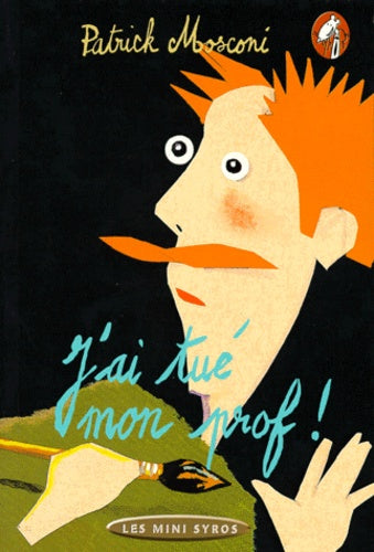 J'ai tué mon prof !