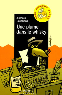 Une plume dans le whisky