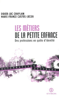 Les métiers de la petite enfance : Des professions en quête d'identité
