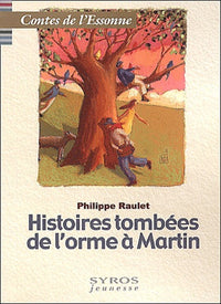 Histoires tombées de l'orme à Martin