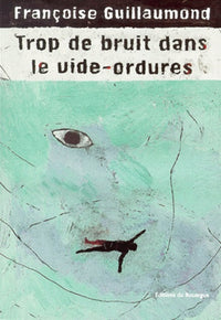Trop de bruit dans le vide-ordure