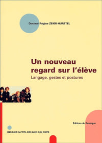 Un nouveau regard sur l'élève
