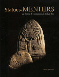 Statues-menhirs, des énigmes de pierre venues du fond des âges