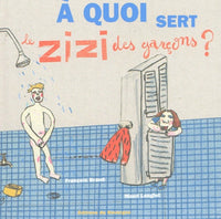 À quoi sert le zizi des garçons ?