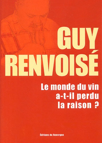 Le monde du vin a-t-il perdu la raison ?