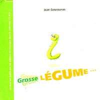 Grosse Légume