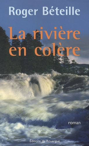 La rivière en colère