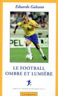 Le Football, ombre et lumière