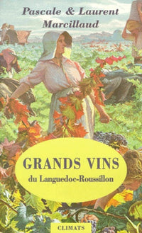 Grands vins du Languedoc-Roussillon