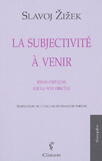 La Subjectivité à venir