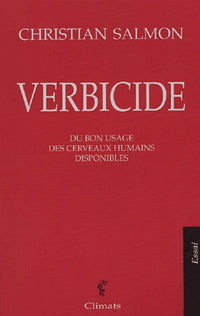 Verbicide: du bon usage des cerveaux humains disponibles