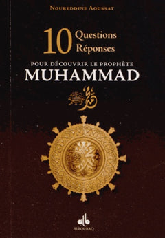 10 questions réponses pour découvrir le Prophète Muhammad