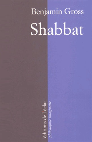 Shabbat : Un instant d'éternité