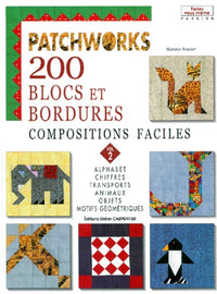 Patchworks, 200 blocs et bordures, compositions faciles: Volume 2