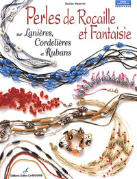 Perles de Rocaille et fantaisie sur lanières, cordelières et rubans