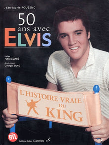 50 ans avec Elvis