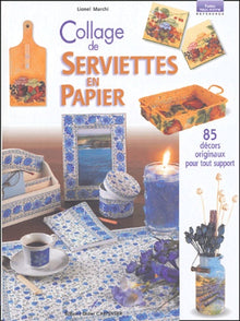 Collage de serviettes en papier: 85 décors originaux pour tout support